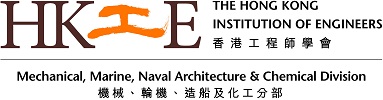 The Hong Kong Institution of Engineers Mechanical, Marine, Naval Architecture and Chemical Division